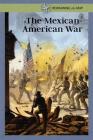 The Mexican-American War By Don Rauf Cover Image