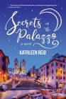Secrets in the Palazzo By Kathleen Reid Cover Image
