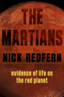 The Martians: Evidence of Life on the Red Planet  By Nick Redfern Cover Image