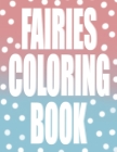 Fairies coloring book: Simple illustrations with magical creatures to color, for girls ages 3, 4, 5, 6, 7. A gift for a daughter, granddaught (Coloring Books) By Leonard Skuers Cover Image