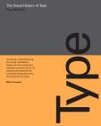 The Visual History of Type: A visual survey of 320 typefaces By Paul McNeil Cover Image