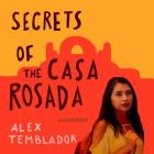Secrets of the Casa Rosada Lib/E By Alex Temblador, Frankie Corzo (Read by) Cover Image
