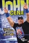 John Cena: Rapping Wrestler with Attitude (Pro Wrestling Stars) By Lucia Raatma, Mike Johnson (Consultant) Cover Image