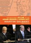 The Routledge Atlas of the Arab-Israeli Conflict (Routledge Historical Atlases) By Martin Gilbert Cover Image