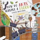 How Do Ants Survive a Flood?: A Book about Bugs Cover Image