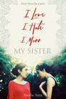 I Love I Hate I Miss My Sister Cover Image