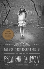 Miss Peregrine's Home for Peculiar Children (Miss Peregrine's Peculiar Children #1) By Ransom Riggs Cover Image