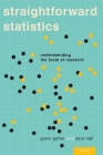 Straightforward Statistics: Understanding the Tools of Research By Glenn Geher, Sara Hall Cover Image