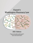 Fassett's Washington Pharmacy Law 2021 By Shannon G. Panther, Julie M. Akers, William E. Fassett Cover Image