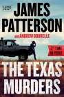 The Texas Murders: Everything Is Bigger in Texas—Especially the Murder Cases (A Texas Ranger Thriller #3) By James Patterson, Andrew Bourelle Cover Image