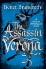 The Assassin of Verona: A William Shakespeare Novel By Benet Brandreth Cover Image