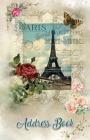 Address Book: Large Print Paris France 5.5 X 8.5 Organize Addresses, Phone Numbers, Emails - Great Gift for World Travelers and Eiff By Ramini Brands Cover Image