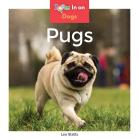 Pugs (Dogs (Abdo Zoom)) By Leo Statts Cover Image