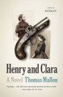 Henry and Clara By Thomas Mallon Cover Image