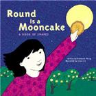 Round is a Mooncake: A Book of Shapes By Grace Lin (Illustrator), Roseanne Thong Cover Image