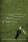 The Slums of Aspen: Immigrants vs. the Environment in Americaas Eden (Nation of Nations #2) Cover Image