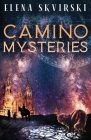 Camino Mysteries By Elena Skvirski Cover Image