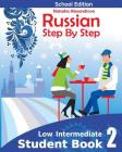 Student Book 2 Russian Step By Step: School Edition By Natasha Alexandrova Cover Image