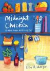 Midnight Chicken: & Other Recipes Worth Living For By Ella Risbridger, Elisa Cunningham (Illustrator) Cover Image