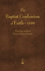 The Baptist Confession of Faith 1689 Cover Image