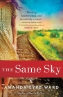 The Same Sky: A Novel By Amanda Eyre Ward Cover Image
