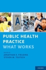Public Health Practice: What Works Cover Image