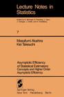Asymptotic Efficiency of Statistical Estimators: Concepts and Higher Order Asymptotic Efficiency: Concepts and Higher Order Asymptotic Efficiency (Lecture Notes in Statistics #7) By Masafumi Akahira, Kei Takeuchi Cover Image