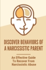 Discover Behaviors Of A Narcissistic Parent: An Effective Guide To Recover From Narcissistic Abuse: The Effects Of A Narcissistic Cover Image