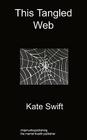 This Tangled Web By Kate Swift Cover Image