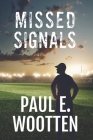 Missed Signals: A Novel About Life, Love, Loss, and Football Cover Image