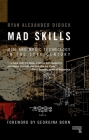 Mad Skills: MIDI and Music Technology in the Twentieth Century By Ryan Diduck Cover Image