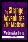 The Strange Adventures of Mr. Middleton Illustrated By Wardon Allan Curtis Cover Image