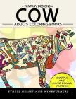 Cow Adults Coloring Books: Stress-relief Coloring Book For Grown-ups By Adult Coloring Books, Balloon Publishing Cover Image