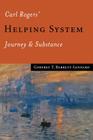 Carl Rogers' Helping System: Journey & Substance By Godfrey T. Barrett-Lennard Cover Image
