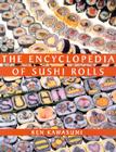The Encyclopedia of Sushi Rolls Cover Image