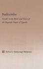Baakisimba: Gender in the Music and Dance of the Baganda People of Uganda (Current Research in Ethnomusicology: Outstanding Dissertatio #9) By Sylvia Antonia Nannyonga-Tamusuza Cover Image