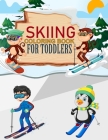Skiing Coloring Book For Toddlers: Skiing Coloring Book For Girls By Wow Skiing Press Cover Image