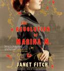 The Revolution of Marina M. Lib/E By Janet Fitch, Yelena Shmulenson (Read by) Cover Image