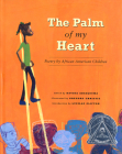 The Palm of My Heart: Poetry by African American Children Cover Image