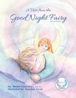 A Visit from the Good Night Fairy: Second Edition Cover Image