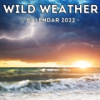 Wild Weather Calendar 2022: 16-Month Calendar, Cute Gift Idea For Wild Weather Lovers Men And Women Cover Image
