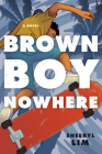 Brown Boy Nowhere Cover Image