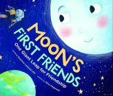 Moon's First Friends: One Giant Leap for Friendship Cover Image