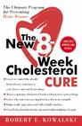 The New 8-Week Cholesterol Cure: The Ultimate Program for Preventing Heart Disease Cover Image