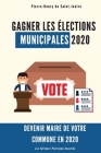 Gagner les élections municipales 2020: Devenez Maire de votre commune Cover Image
