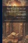 New Edition of the Babylonian Talmud; Original Text, Edited, Corrected, Formulated and Translated In Cover Image