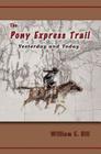 The Pony Express Trail: Yesterday and Today Cover Image
