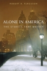 Alone in America: The Stories That Matter Cover Image