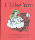 I Like You: A Valentine's Day Book For Kids By Sandol Stoddard Warburg, Jacqueline Chwast (Illustrator) Cover Image