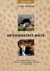 Unterirdisches Malta: Ein Exkursionsführer zu den Höhlen und unterirdischen Objekten der Inselgruppe By Peter R. Hofmann Cover Image